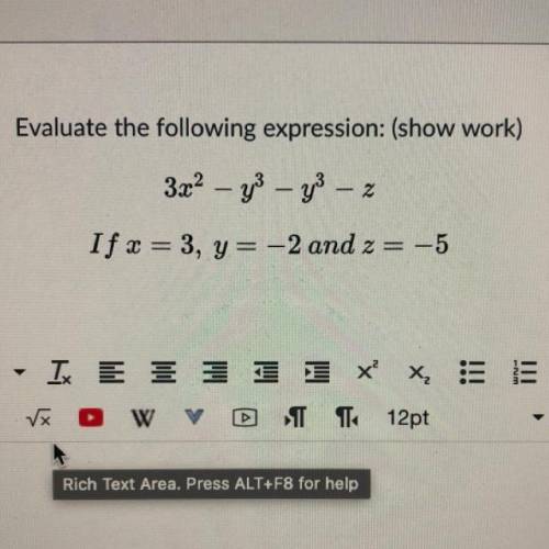 Evaluate the following expression: (show work)

3x^2 – 4^3 – 4^3 – z
If x =3, y =–2 and z=-5