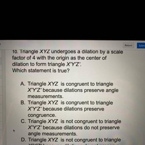 D is not congruent to triangle XYZ because dilation do not preserver congruence

PLEASE HELP WILL