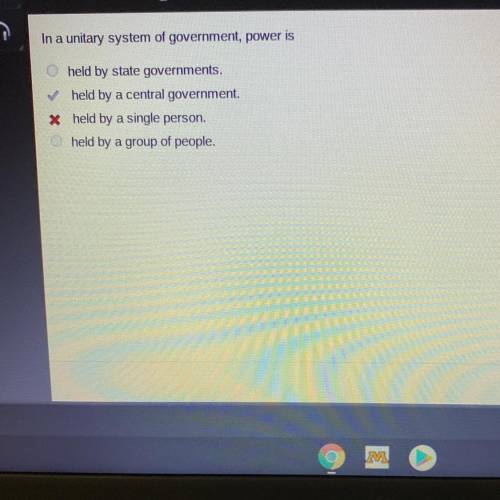 In a unitary system of government, power is

held by state governments.
✓ held by a central govern