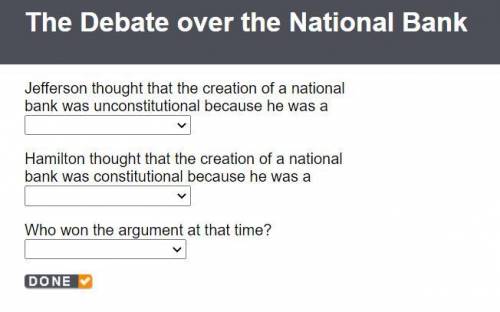 Jefferson thought that the creation of a national bank was unconstitutional because he was a (stric