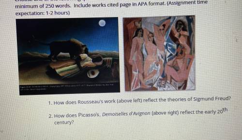 1. How does Rousseau's work (above left) reflect the theories of Sigmund Freud? 2. How does Picasso