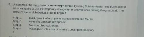 9. Unscramble the steps to form Metamorphic rock by using cut-and-Paste. The bullet point is an ext