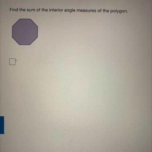 Find the sum of the interior angle measures of the polygon :>
