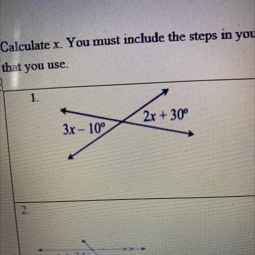 Calculate x you must include the steps in your solution and the definitions and/or conjecture that