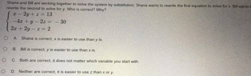 Shana and Bill are working together to solve the system by substitution. Shana wants to rewrite the