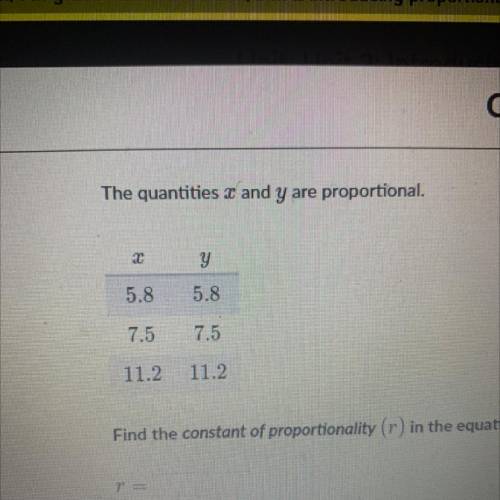 Find the constant of proportionality in the equation y=rx 
R = ______