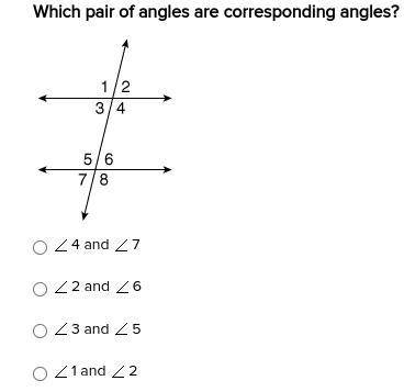 Which pair of angles are corresponding angles?