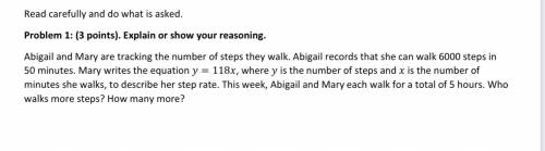 Abigail and Mary are tracking the number of steps they walk. Abigail records that she can walk 6000