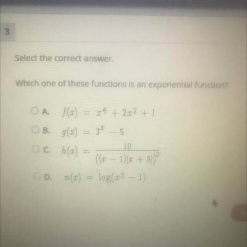 Select the correct answer
Which one of these functions is an exponential function?