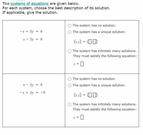 Two systems of equations are given below.

For each system, choose the best description of its sol