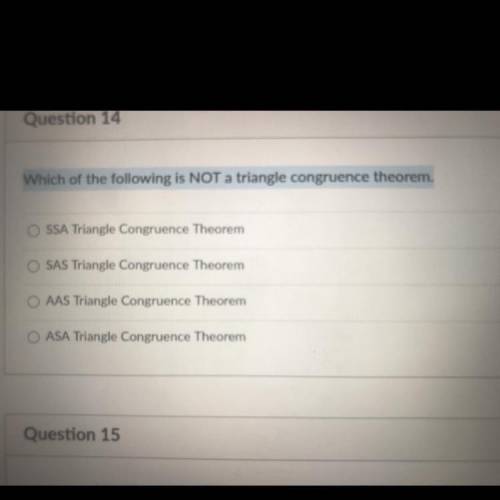 Which of the following is NOT a triangle congruence theorem.

SSA Triangle Congruence Theorem
SAS