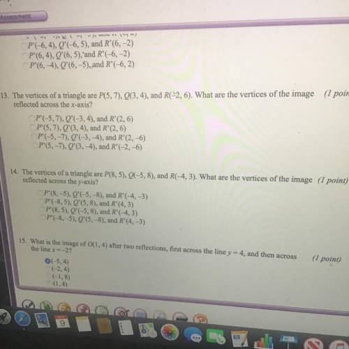 Easy question 21 points The vertices of a triangle are P(5,7), (3, 4), and R(-2,6). What are