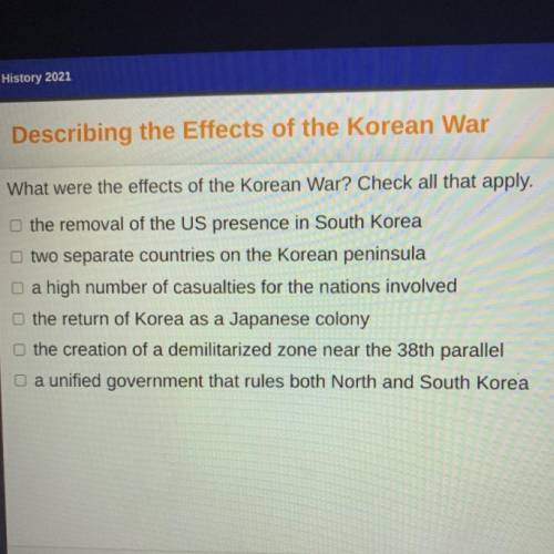 What were the effects of the Korean War? Check all that apply.

the removal of the US presence in