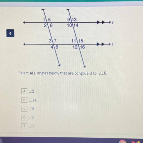 PLEASE HURRY!!! 
select all angles are congruent to 10.