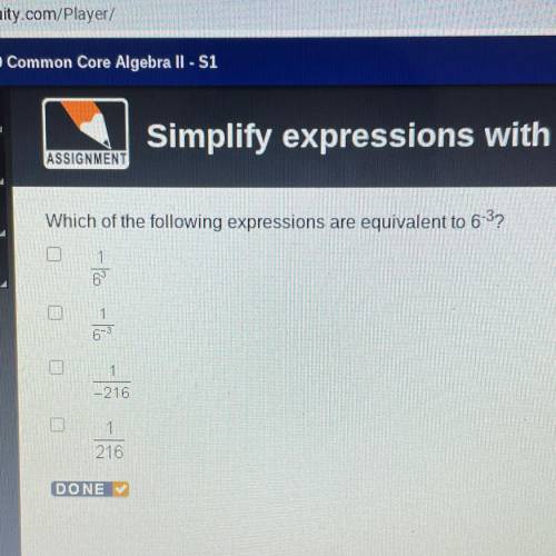 WILL GIVE BRAINLIEST!! ASAP 
Which of the following expressions are equivalent to 6^-3