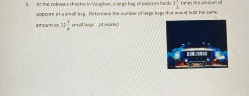 at a colossus theatre in vaughan a large bag of popcorn holds 2 1/3 times the amount of popcorn of