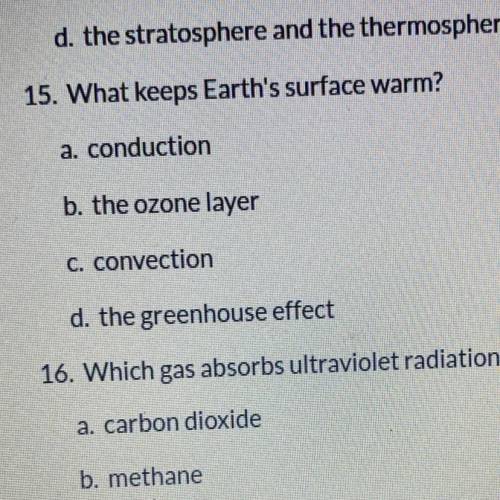 What keeps Earth's surface warm? 
The answer choices are above. please answer!
