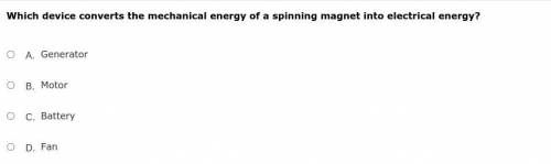 Which device converts the mechanical energy of a spinning magnet into electrical energy?