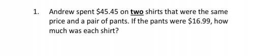 Andrew spent $45.45 on two shirts that were the same price and a pair of pants. If the pants were $