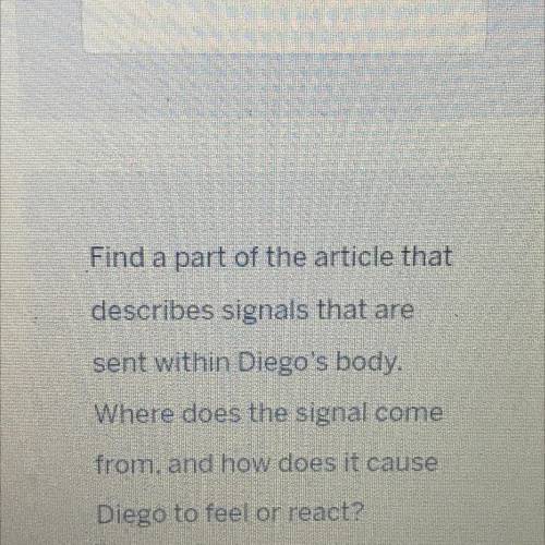 Find a parts of The article that describes signals that are sent with Diego’s body. Where does the
