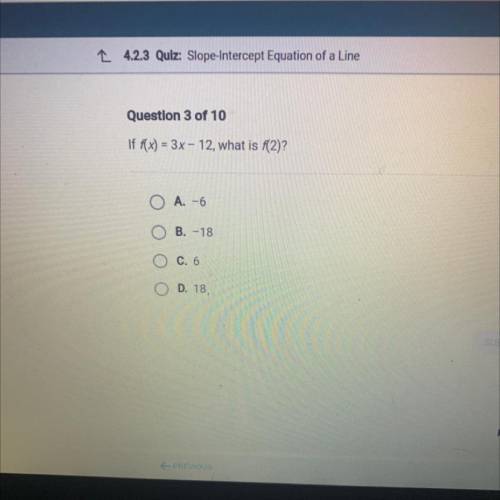 PLEASE HELP ASAP 
Question 3 of 10
If = 3x - 12, what is 2)?