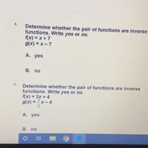 HELPP. Determine whether the pair of functions are inverse
functions. Write yes or no.