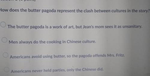 How does the butter pagoda represent the clash between cultures in the story? O The butter pagoda i
