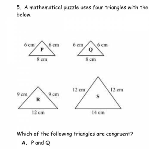 A mathematical puzzle uses four triangles with the dimensions shown below .

Which of the followin