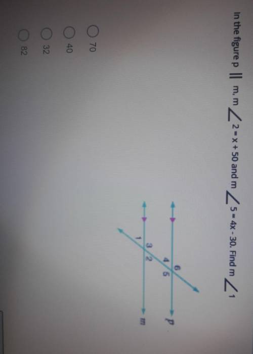 In the figure p || m, m of angle 2=x+50 and m of angle 5=4x - 30. Find m of angle 1. please need he
