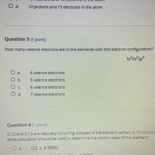 Question 5

How many valence electrons are in the elemenet with this electron configuration
1s 2s2