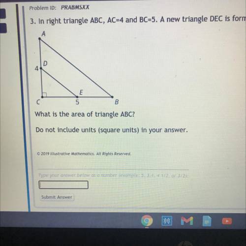 Problem ID: PRABMSXX

3. In right triangle ABC, AC=4 and BC=5. A new triangle DEC is formed by con