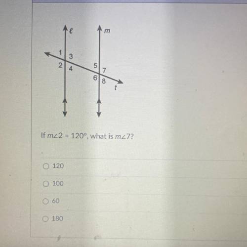 If m <2 = 120', what is m<7?