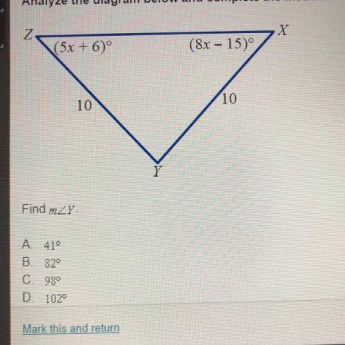 Find m angle Y 
A.41° 
B.82°
C. 98° 
D. 102°