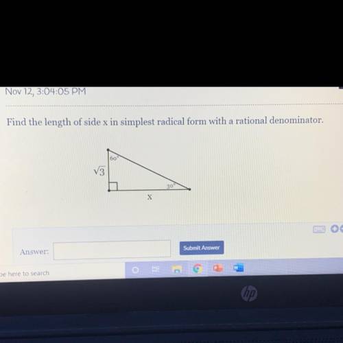 Find the length of side x in simplest radical form with a rational denominator.

WILL GIVE BRAINLI