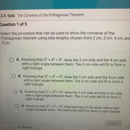Select the procedure that can be used to show the converse of the

Pythagorean theorem using side