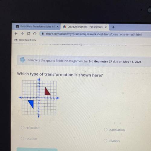Which type of transformation is shown here?

41
O reflection
O translation
O rotation
O dilation