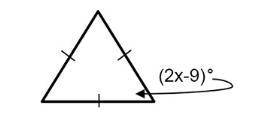 Each angle of the equilateral triangle in the figure has measure (2x – 9)°. Determine the value of