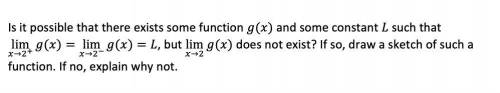 Is it possible that there exists some function g(x) and some constant L such that lim┬(x→2^+ )⁡〖g(x