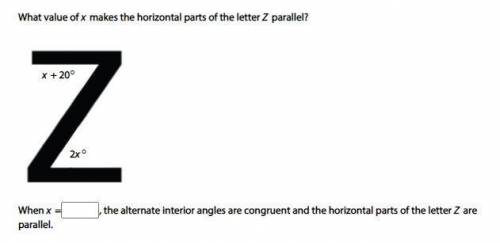What value of x makes the horizontal parts of the letter Z parallel?