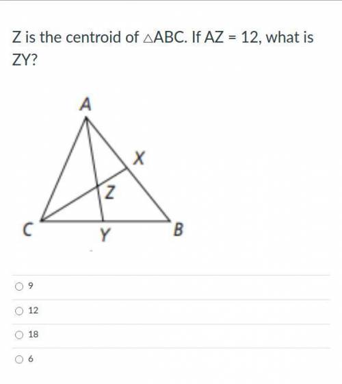 Z is the centroid of △ABC. If AZ = 12, what is ZY?