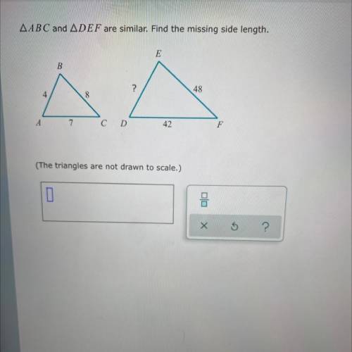 ABC and DEF are similar. Find the missing side length.