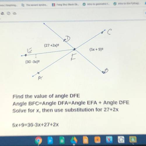 E

(5x + 9)
(30-3x)
A
Find the value of angle DFE
Angle BFC=Angle DFA=Angle EFA + Angle DFE
Solve