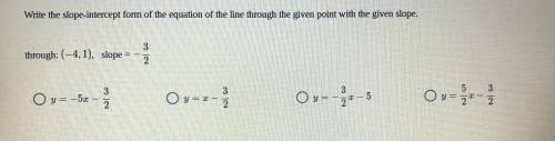 Plz help. Write the slope intercept form of the equation.