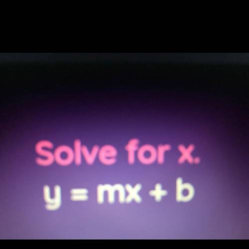 Solve for x. For the equation