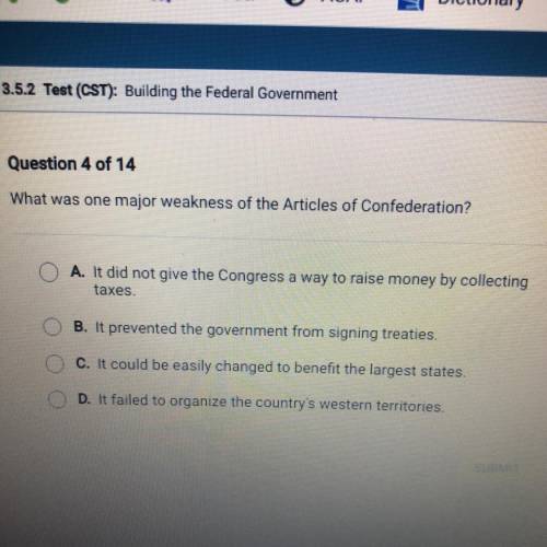 What was one major weakness of the Articles of Confederation?

A. It did not give the Congress a w