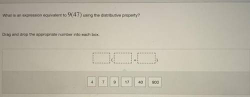 What is an expression equivalent to 9(47) using the distributive property?

Drag and drop the appr