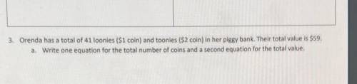 3. Orenda has a total of 41 loonies ($1 coin) and toonies ($2 coin) in her piggy bank. Their total