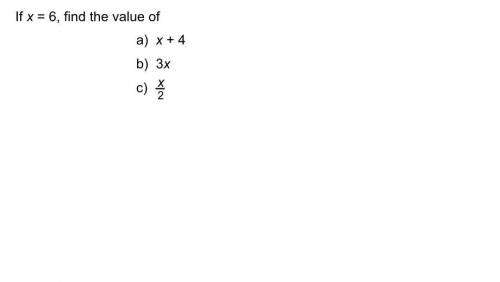 If x=6, find the value of