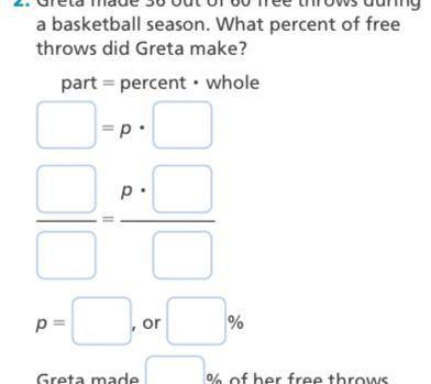 Greta made 36 out of 60 free throws during a basketball season. What percent of free throws did Gre
