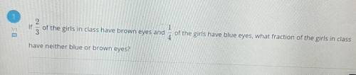 PLEASE HELP  WILL FOLLOW

what fraction of girls neither have blue or brown eyes